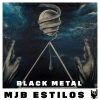 MJB Estilos #11: Black Metal - origens, destaques e novidades