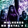 Mulheres no Metal #1: Asagraum, Ankerkeria, Brutus, Walls of Jericho, Karkaos e Infected Rain