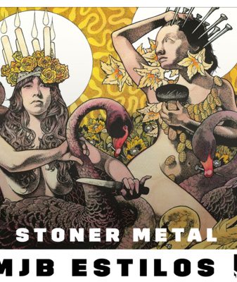MJB Estilos #10: Stoner Metal - origens, destaques e novidades