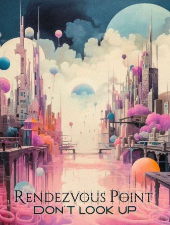 Quinteto progressivo Rendezvous Point  lança novo single "Don't Look Up"