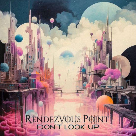 Quinteto progressivo Rendezvous Point  lança novo single "Don't Look Up"