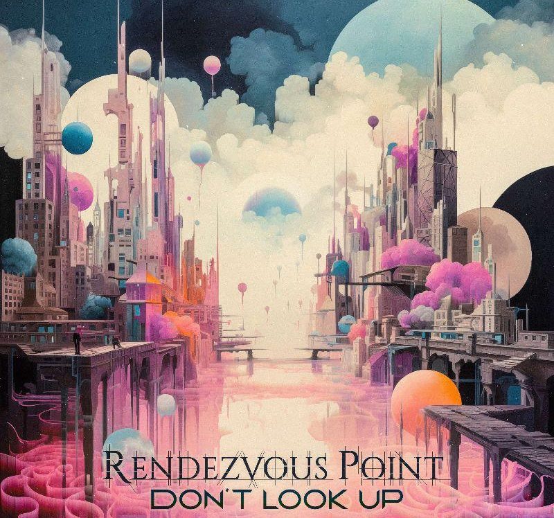 Quinteto progressivo Rendezvous Point  lança novo single "Don't Look Up"