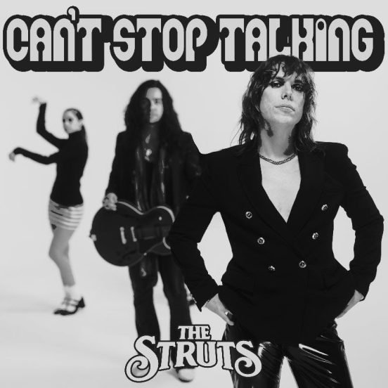 The Struts Release New Single 'Can't Stop Talking'