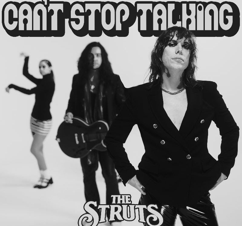 The Struts Release New Single 'Can't Stop Talking'