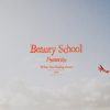 Beauty School Releases Brand New Single and Music Video for When I’m Feeling Down