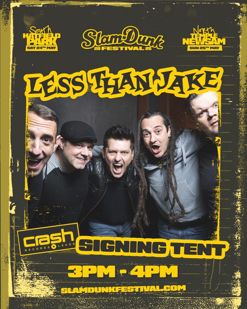 Slam Dunk Festival 2025 Artist Meet & Greets + Signings times 17 Less Than Jake Signing Poster