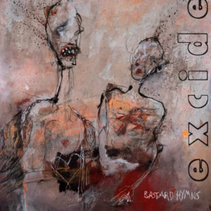 Top 100 Heavy & Alternative Music Releases of 2025 (According to Nat) 14 Excide – Bastard Hymns (SharpTone)