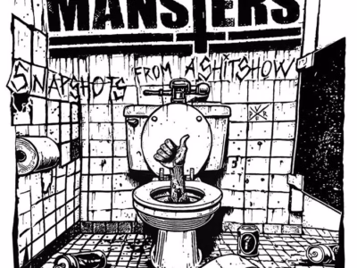 The Mansters – Snapshots From A Shitshow