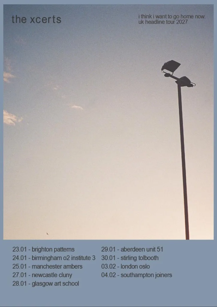 The XCERTS share details of "i think i want to go home now." UK headline tour 1 The XCERTS share details of “i think i want to go home now.” UK headline tour